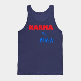 Karma is a bitch Tank Top